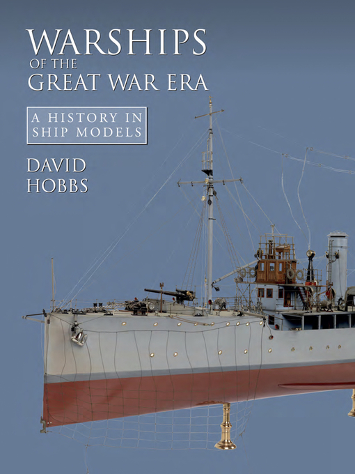 Title details for Warships of the Great War Era by David Hobbs - Available